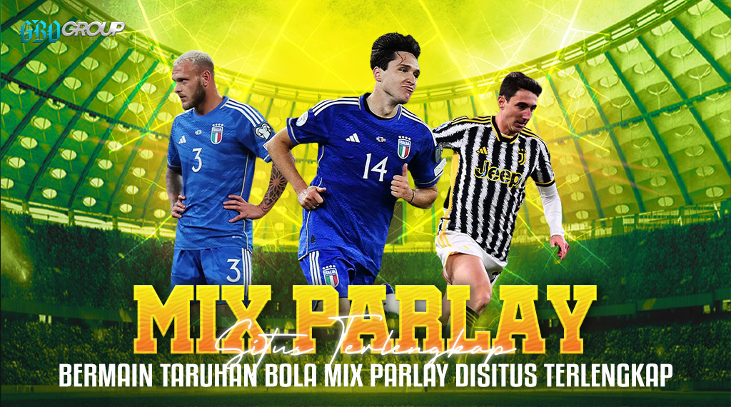 Bermain Taruhan Bola Mix Parlay di Situs Terlengkap Panduan Lengkap