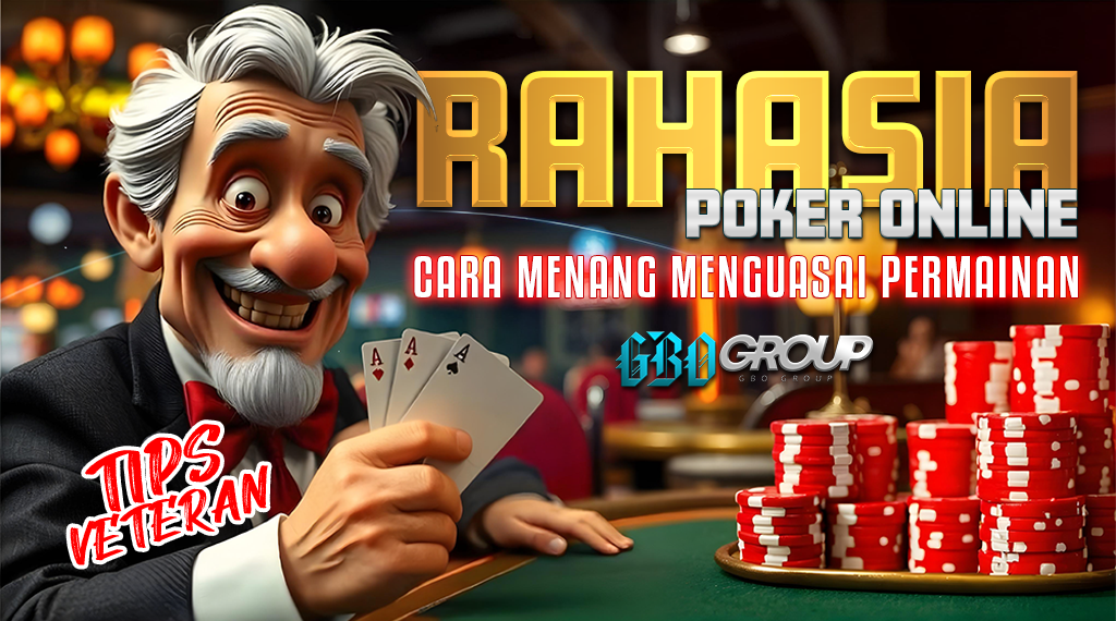 Rahasia Poker Online Cara Menang dan Menguasai Permainan