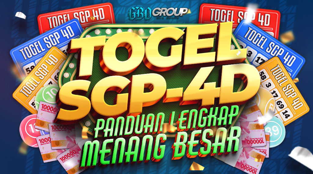 Togel SGP 4D Panduan Lengkap untuk Meraih Kemenangan Besar