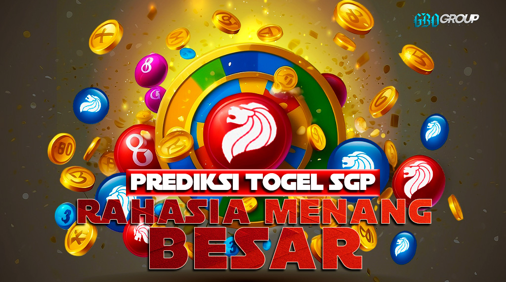 Prediksi Togel SGP: Rahasia Untuk Menang Besar