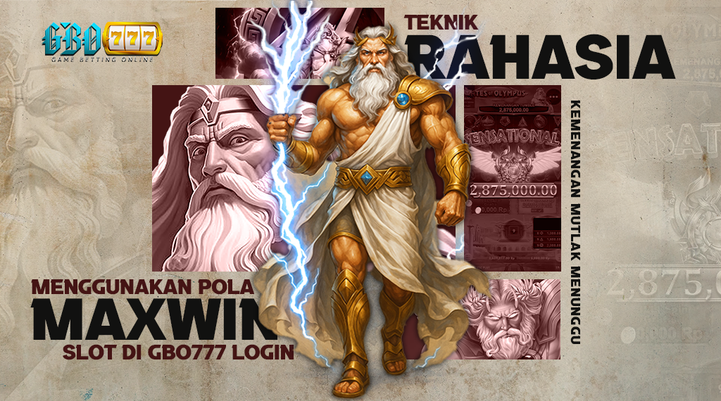 Teknik Menggunakan Pola Slot Maxwin di GBO777 Login